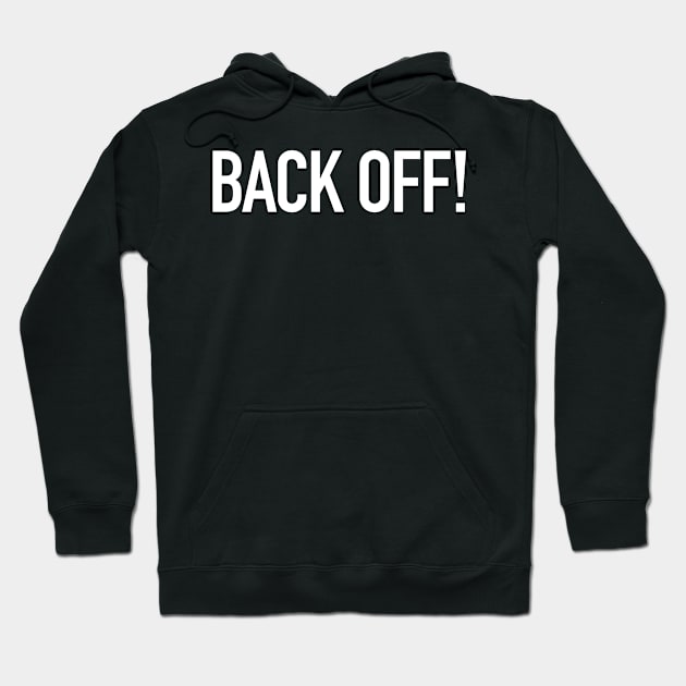 Back Off Social Distancing Helper Hoodie by Hashtagified